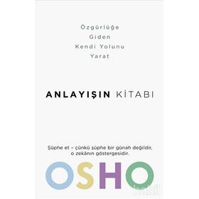 ANLAYIŞIN KİTABI - OSHO (BHAGMAN SHREE RAJNEESH)