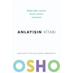 ANLAYIŞIN KİTABI - OSHO (BHAGMAN SHREE RAJNEESH)