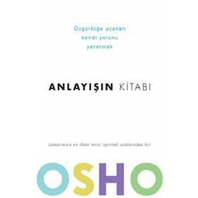 ANLAYIŞIN KİTABI - OSHO (BHAGMAN SHREE RAJNEESH)