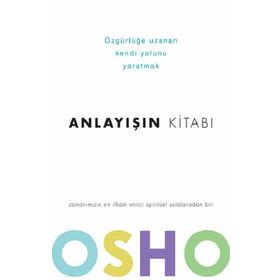 ANLAYIŞIN KİTABI - OSHO (BHAGMAN SHREE RAJNEESH)