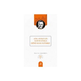 Anlayıştan Davranışa Dini Hayatımız Fecr Yayınları