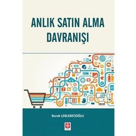 Anlık Satın Alma Davranışı - Burak Leblebicioğlu