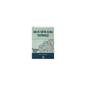 Anlık Satın Alma Davranışı - Burak Leblebicioğlu
