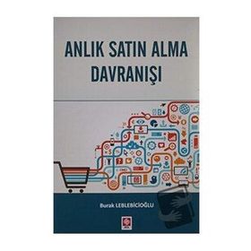 Anlık Satın Alma Davranışı - Burak Leblebicioğlu