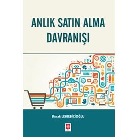 Anlık Satın Alma Davranışı - Burak Leblebicioğlu