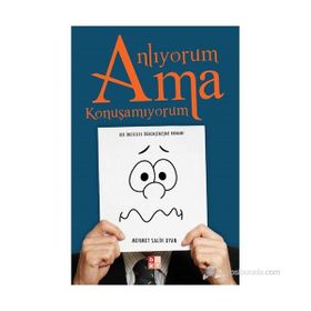 ANLIYORUM AMA KONUŞAMIYORUM BIR İNGILIZCE ÖĞREN(EME)ME ROMANI - MEHMET SALIH UYAN