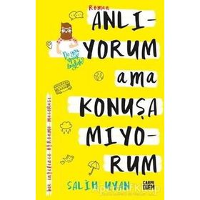 Anlıyorum Ama Konuşamıyorum - Salih Uyan