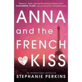 Anna and The French Kiss - Stephanie Perkins