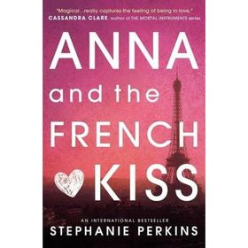 Anna and The French Kiss - Stephanie Perkins