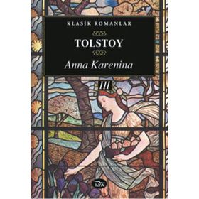 Anna Karenina 3. Cilt - Lev Nikolayeviç Tolstoy