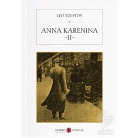 ANNA KARENINA II - LEV NİKOLAYEVİÇ TOLSTOY