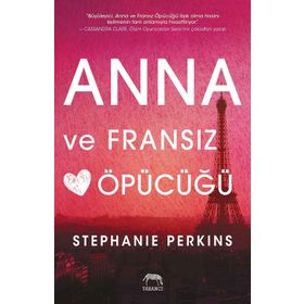 Anna ve Fransız Öpücüğü - Stephanie Perkins
