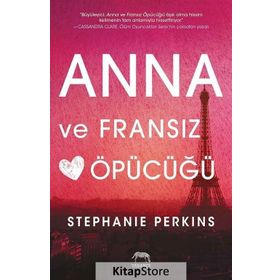 Anna ve Fransız Öpücüğü - Stephanie Perkins