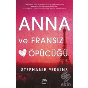 Anna ve Fransız Öpücüğü - Stephanie Perkins