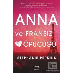 Anna ve Fransız Öpücüğü - Stephanie Perkins
