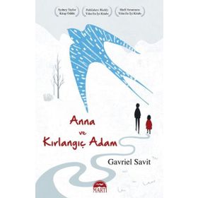 Anna Ve Kırlangıç Adam - Gavriel Savit