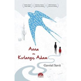 Anna Ve Kırlangıç Adam - Gavriel Savit