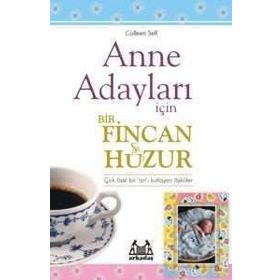 ANNE ADAYLARI İÇİN BIR FINCAN HUZUR - COLLEEN SELL