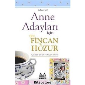 ANNE ADAYLARI İÇİN BIR FINCAN HUZUR - COLLEEN SELL