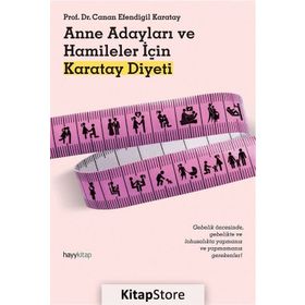 Anne Adayları ve Hamileler İçin Karatay Diyeti - M Canan Efendigil Karatay