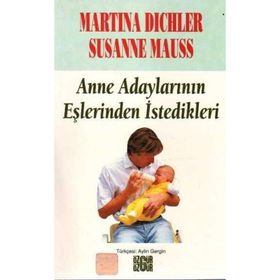 ANNE ADAYLARININ EŞLERİNDEN İSTEDİKLERİ