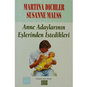 ANNE ADAYLARININ EŞLERİNDEN İSTEDİKLERİ