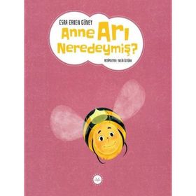 Anne Arı Neredeymiş Esra Erken