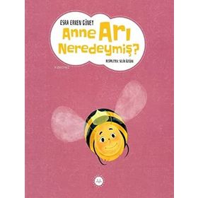 Anne Arı Neredeymiş Esra Erken