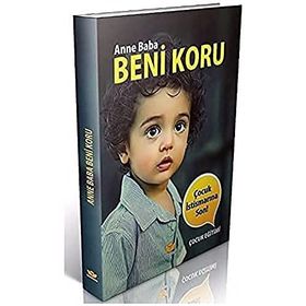 Anne Baba Beni Koru - Mehmet Akdemir - Mehmet Eyvaz