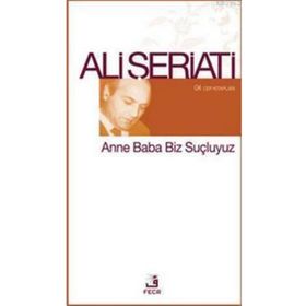 ANNE BABA BIZ SUÇLUYUZ - ALI ŞERIATI