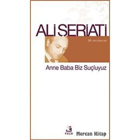 ANNE BABA BIZ SUÇLUYUZ - ALI ŞERIATI