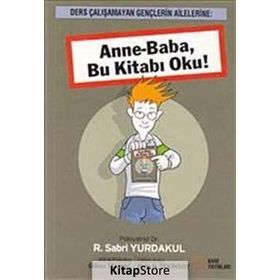 ANNE-BABA BU KİTABI OKU! - R. SABRI YURDAKUL