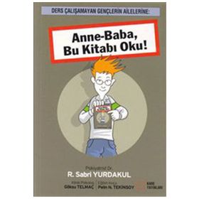 ANNE-BABA BU KİTABI OKU! - R. SABRI YURDAKUL