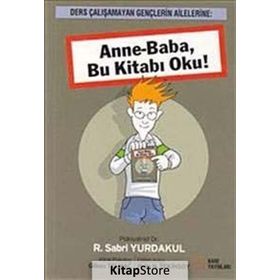 ANNE-BABA BU KİTABI OKU! - R. SABRI YURDAKUL