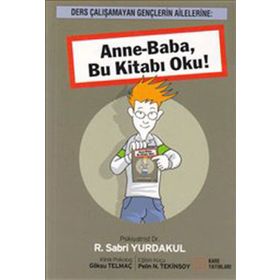 ANNE-BABA BU KİTABI OKU! - R. SABRI YURDAKUL