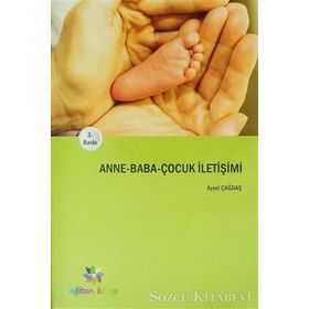 Anne - Baba - Çocuk İletişimi - Aysel Çağdaş