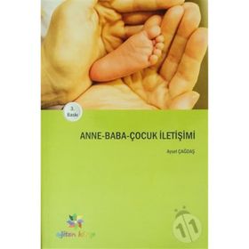 Anne - Baba - Çocuk İletişimi - Aysel Çağdaş