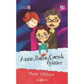 ANNE BABA ÇOCUK ÖYKÜLERİ - MURAT ÇİFTKAYA