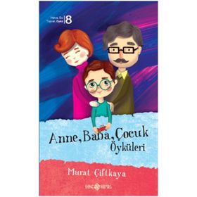 ANNE BABA ÇOCUK ÖYKÜLERİ - MURAT ÇİFTKAYA