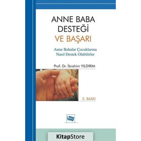 ANNE BABA DESTEĞİ VE BAŞARI - İBRAHİM YILDIRIM