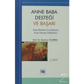 ANNE BABA DESTEĞİ VE BAŞARI - İBRAHİM YILDIRIM