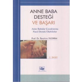 ANNE BABA DESTEĞİ VE BAŞARI - İBRAHİM YILDIRIM