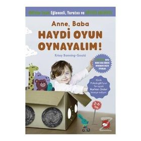 Anne, Baba Haydi Oyun Oynayalım! - Krissy Bonning-gould