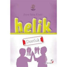 Anne Baba Kitabı Helik - Dostluk - Alpaslan Durmuş Pınar Koç Yıldırım Neriman Karatekin İbrahim Halil Ekşi Hatice Işılak Durmuş Mustafa Otrar