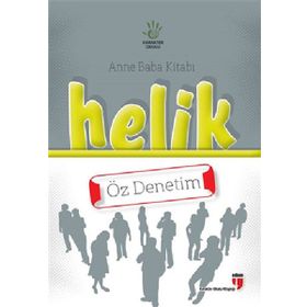 Anne Baba Kitabı Helik - Öz Denetim - Alpaslan Durmuş Neriman Karatekin İbrahim Halil Ekşi Hatice Işılak Durmuş Mustafa Otrar Pınar Koç Yıldırım