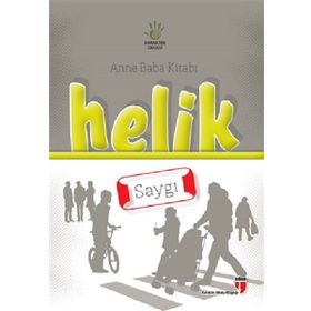 Anne Baba Kitabı Helik - Saygı - İbrahim Halil Ekşi Alpaslan Durmuş Hatice Işılak Durmuş Neriman Karatekin Mustafa Otrar Pınar Koç Yı