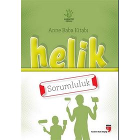 Anne Baba Kitabı Helik - Sorumluluk - Alpaslan Durmuş Neriman Karatekin İbrahim Halil Ekşi Hatice Işılak Durmuş Mustafa Otrar Pınar Koç Yıldırım