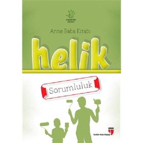 Anne Baba Kitabı Helik - Sorumluluk - Alpaslan Durmuş Neriman Karatekin İbrahim Halil Ekşi Hatice Işılak Durmuş Mustafa Otrar Pınar Koç Yıldırım