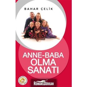 ANNE BABA OLMA SANATI - BAHAR ÇELIK