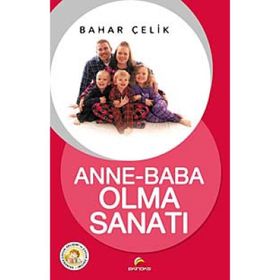 ANNE BABA OLMA SANATI - BAHAR ÇELIK